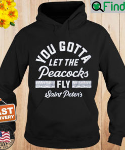 Let the Peacocks Fly Saint Peters Hoodie