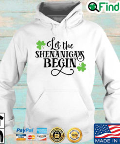 Let the shenanigans begin St Patricks Day 2022 Hoodie