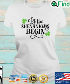 Let the shenanigans begin St Patricks Day 2022 T shirt