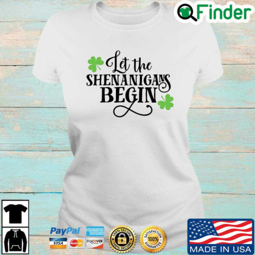 Let the shenanigans begin St Patricks Day 2022 T shirt