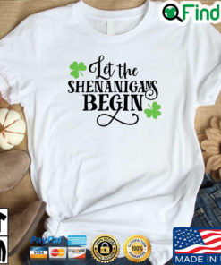 Let the shenanigans begin St Patricks Day 2022 shirt