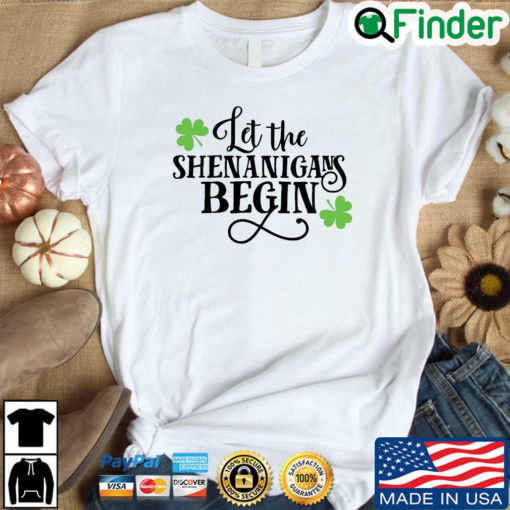 Let the shenanigans begin St Patricks Day 2022 shirt