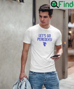 Lets Go Peacocks T Shirt