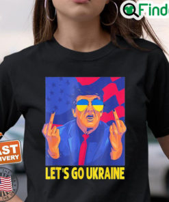 Lets Go Ukraine I Stand With Ukraine Peace Ukraine T Shirt