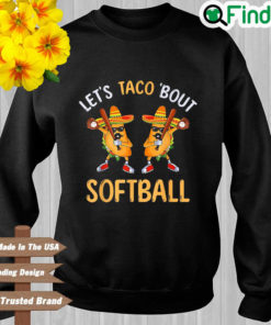 Lets Taco Bout Softball Taco Dabbing Cinco de Mayo Sweatshirt