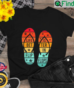 Life Is Better In Flip Flops Vintage Retro T Shirt