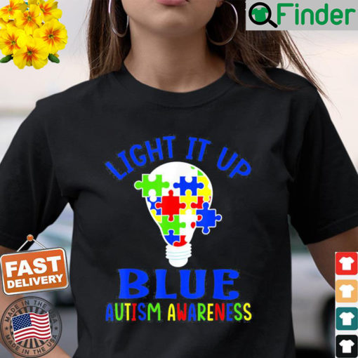 Light It Up Blue Autism Awareness Autistic Puzzle Piece T Shirt