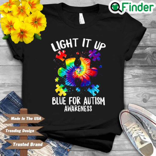 Light It Up Blue Autism Awareness Shirt