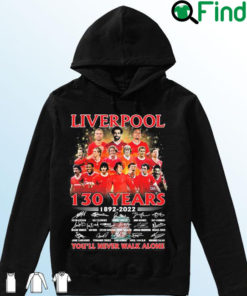 Liverpool Fc 130 Years 1892 2022 Signatures Youll Never Walk Alone Hoodie