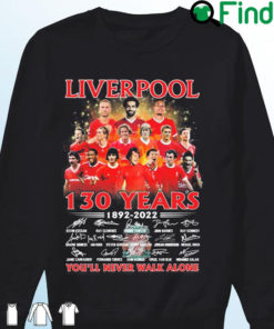 Liverpool Fc 130 Years 1892 2022 Signatures Youll Never Walk Alone Sweatshirt