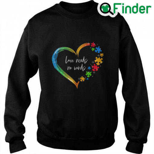 Love Needs No Words Autism Heart Puzzle Autism Awareness Sweatshirt