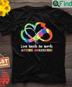 Love Needs No Words Heart Puzzle Autism Awareness Shirt