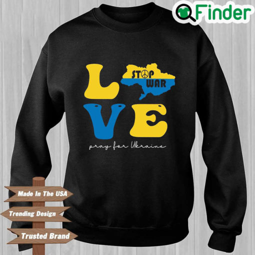 Love Stop War Pray For Ukraine Puck Futin Russia Ukrainian Sweatshirt