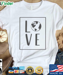 Love earth shirt