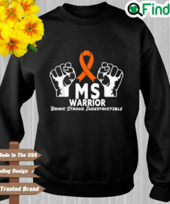 MS Warrior Brave Strong Indestructible Sweatshirt