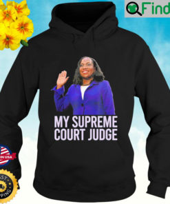 MY SUPREME COURT JUDGE Kentanji Brown Jackson SCOTUS Hoodie
