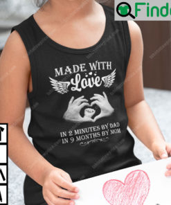 Made With Love In 2 Minutes By Dad In 9 Months By Mom Tank Top