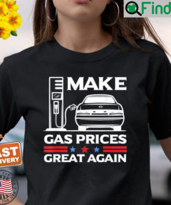 Make Gas Prices Great Again Anti Biden Trump Republican 2024 T Shirt