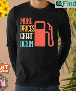 Make Gas Prices Great Again Anti Biden Trump Shirt