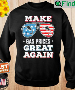 Make Gas Prices Great Again Funny Driving Sweatshirt