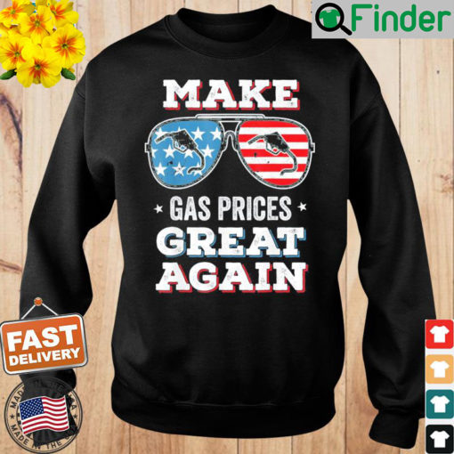 Make Gas Prices Great Again Funny Driving Sweatshirt