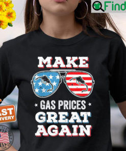 Make Gas Prices Great Again Funny Driving T Shirt