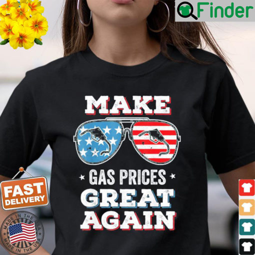 Make Gas Prices Great Again Funny Driving T Shirt