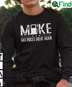 Make Gas Prices Great Again Sweatshirt