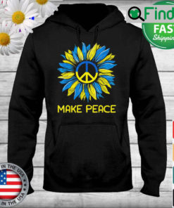 Make Peace Sunflower Ukrainian I Stand with Ukraine Hoodie