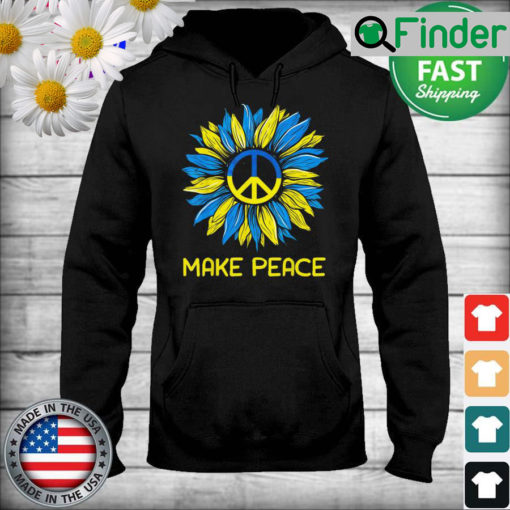 Make Peace Sunflower Ukrainian I Stand with Ukraine Hoodie