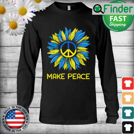 Make Peace Sunflower Ukrainian I Stand with Ukraine Long Sleeve