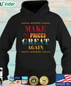 Make prices great again Hoodie