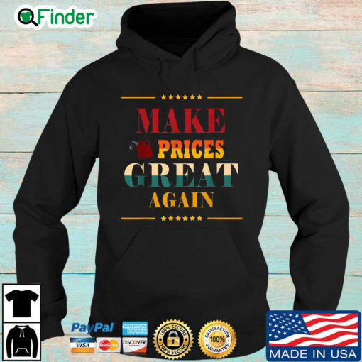 Make prices great again Hoodie