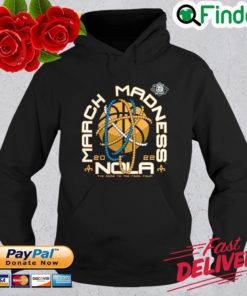 March madness 2022 Nola the road to the final four Hoodie