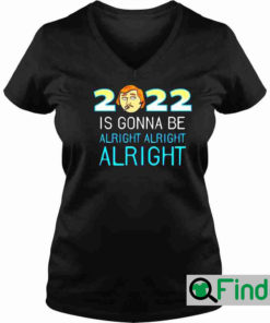 Matthew McConaughey 2022 is gonna be alright alright alright shirts