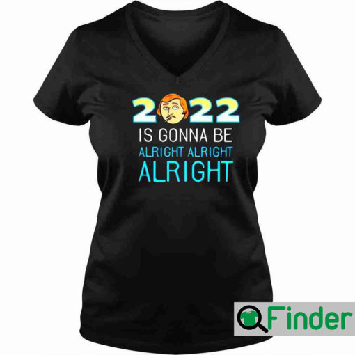 Matthew McConaughey 2022 is gonna be alright alright alright shirts