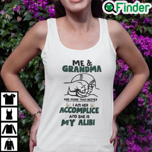 Me And Grandma Are More Than Besties She Is My Alibi Tank Top