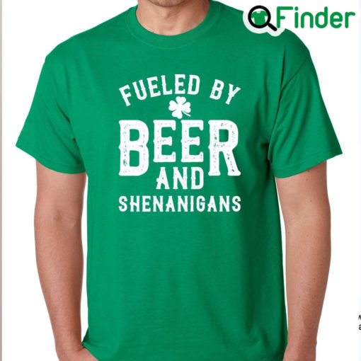 Mens Fueled By Beer And Shenanigans Irish St Patricks Day Shirt