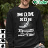 Mom And Son Not Always Eye To Eye But Always Heart To Heart Sweatshirt