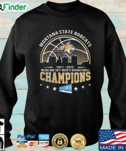Montana State Bobcats 2021 2022 NCAA Big Sky Mens Basketball Champions Sweatshirt