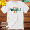 More Is Possible Miami Hurricanes Shirt