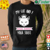 My Cat And I Talk About Your Socks Cat Lovers Quote Shirt