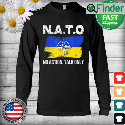 NATO No Action Talk Only Inspirational Motivational Quote Long Sleeve