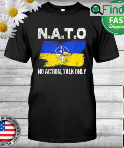 NATO No Action Talk Only Inspirational Motivational Quote T Shirt