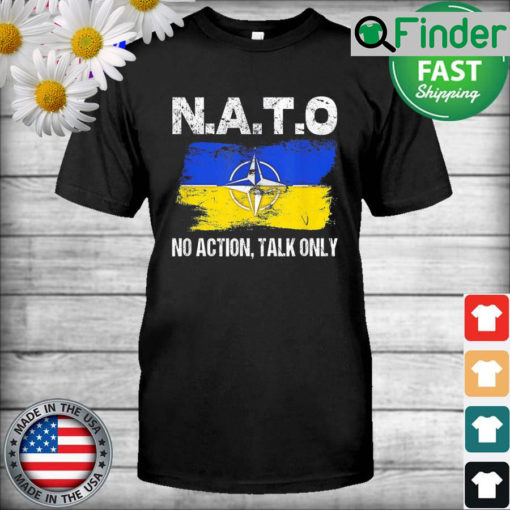 NATO No Action Talk Only Inspirational Motivational Quote T Shirt