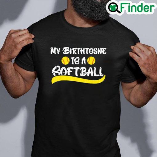 Nice My Birthstone Is A Softball Softball Pitcher Catcher Tee Shirt