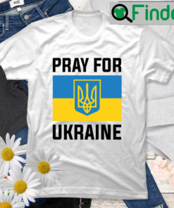 Nice Pray For Ukraine T Shirt