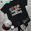 Nice golden State Warriors and San Francisco Giants and San Francisco 49ers Oakland Athletics San Francisco City Shirt