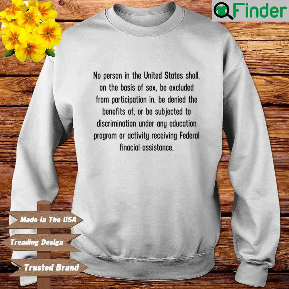 No Person In The United States Shall On The Basis Of Sex Be Excluded shirt  - Q-Finder Trending Design T Shirt