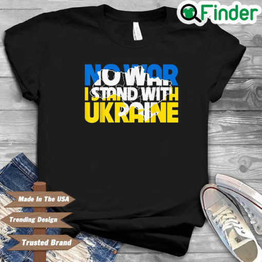 No War I Stand With Ukraine Roots Ukrainian Flag Shirt